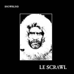 Le Scrawl : Snowblind